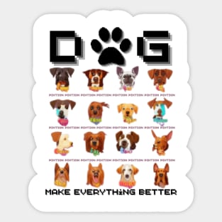 dog - make everything better Sticker